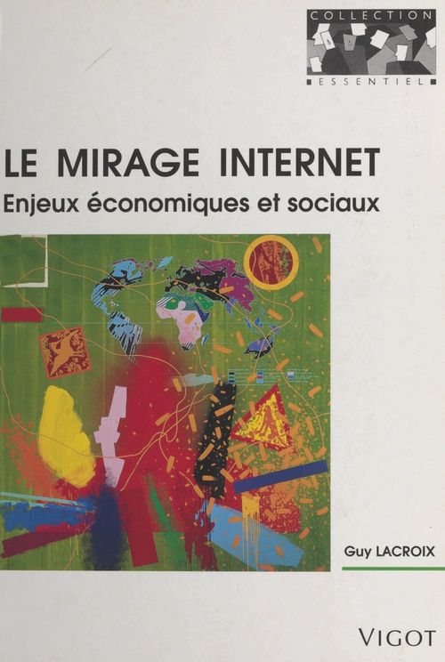 Couverture ebook de Le Mirage Internet, de Guy Lacroix