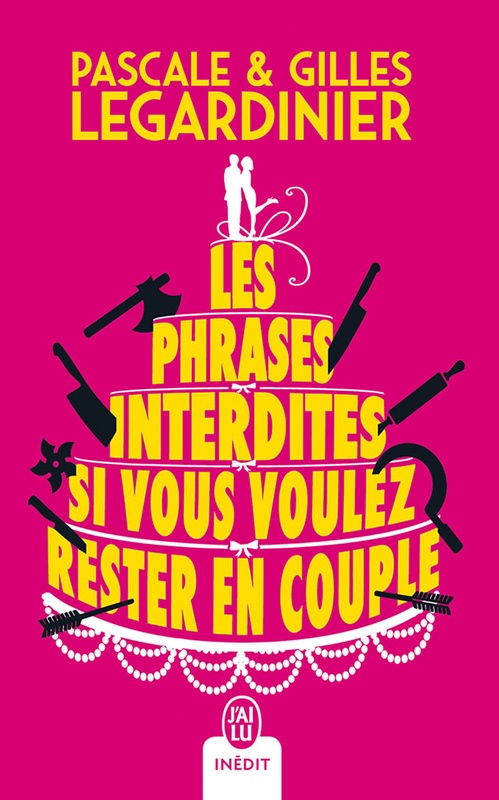 ebook cover of Les phrases interdites si vous voulez rester en couple, by Gilles Legardinier, Pascale Legardinier