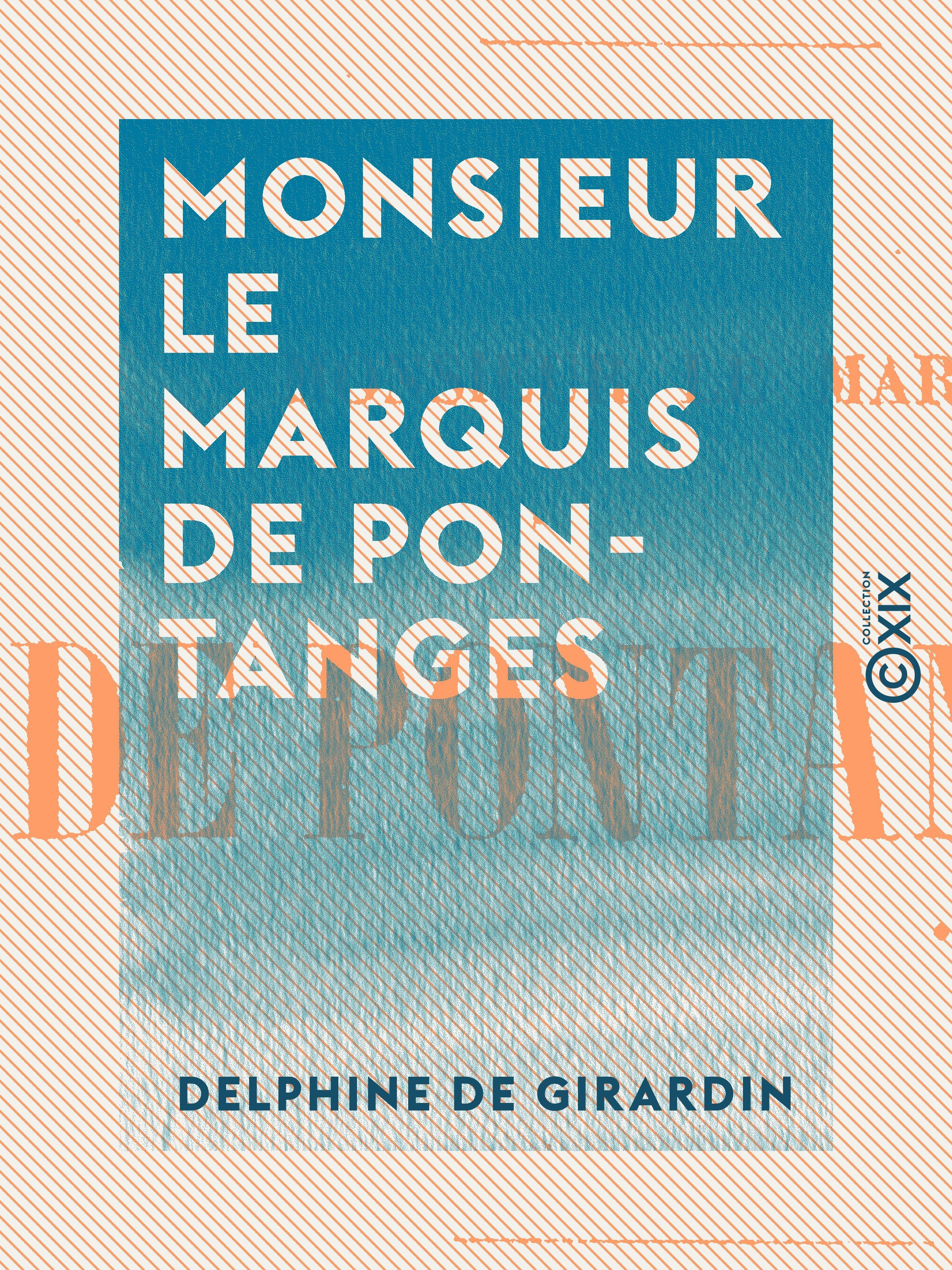 Couverture ebook de Monsieur le marquis de Pontanges, de Delphine De Girardin