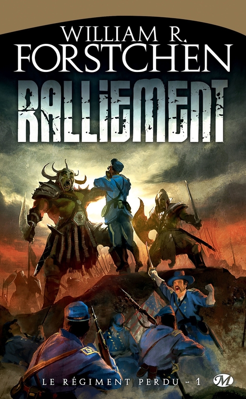 Couverture ebook de Le Régiment perdu, T1 : Ralliement, de William r. Forstchen, Karim Chergui