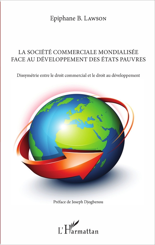 ebook cover of La société commerciale mondialisée face au développement des Etats pauvres, by Ephiphane b. Lawson
