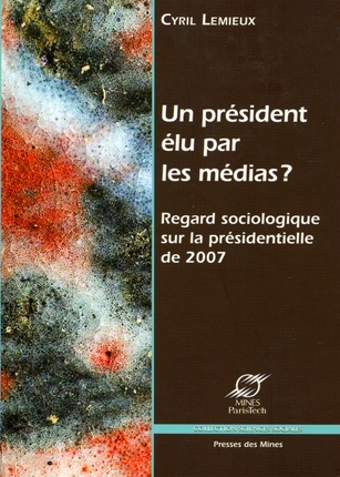 ebook cover of Un président élu par les médias ?, by Cyril Lemieux