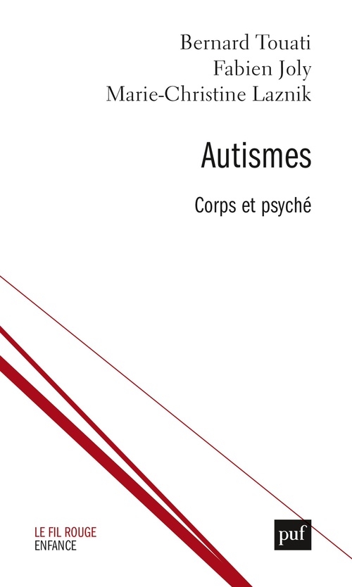 ebook cover of Autismes : corps et psyché, by Fabien Joly, Marie-Christine Laznik, Bernard Touati