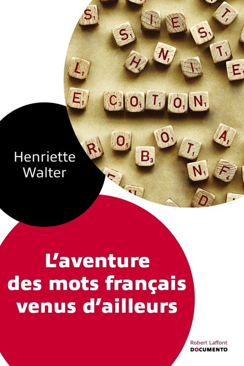 Couverture ebook de L'aventure des mots français venus d'ailleurs - Documento, de Henriette Walter