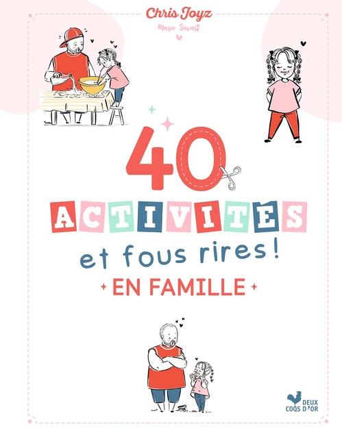 ebook cover of 40 activités et fous rires en famille - Le guide des moments complices de Chris Joyz, by Chris Joyz