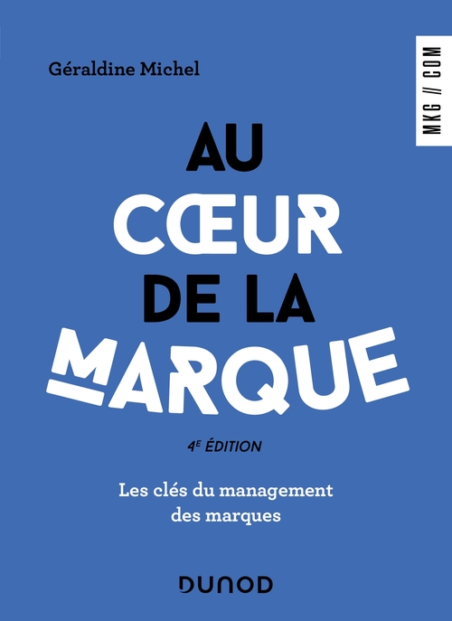 ebook cover of Au coeur de la marque - 4e éd., by Géraldine Michel