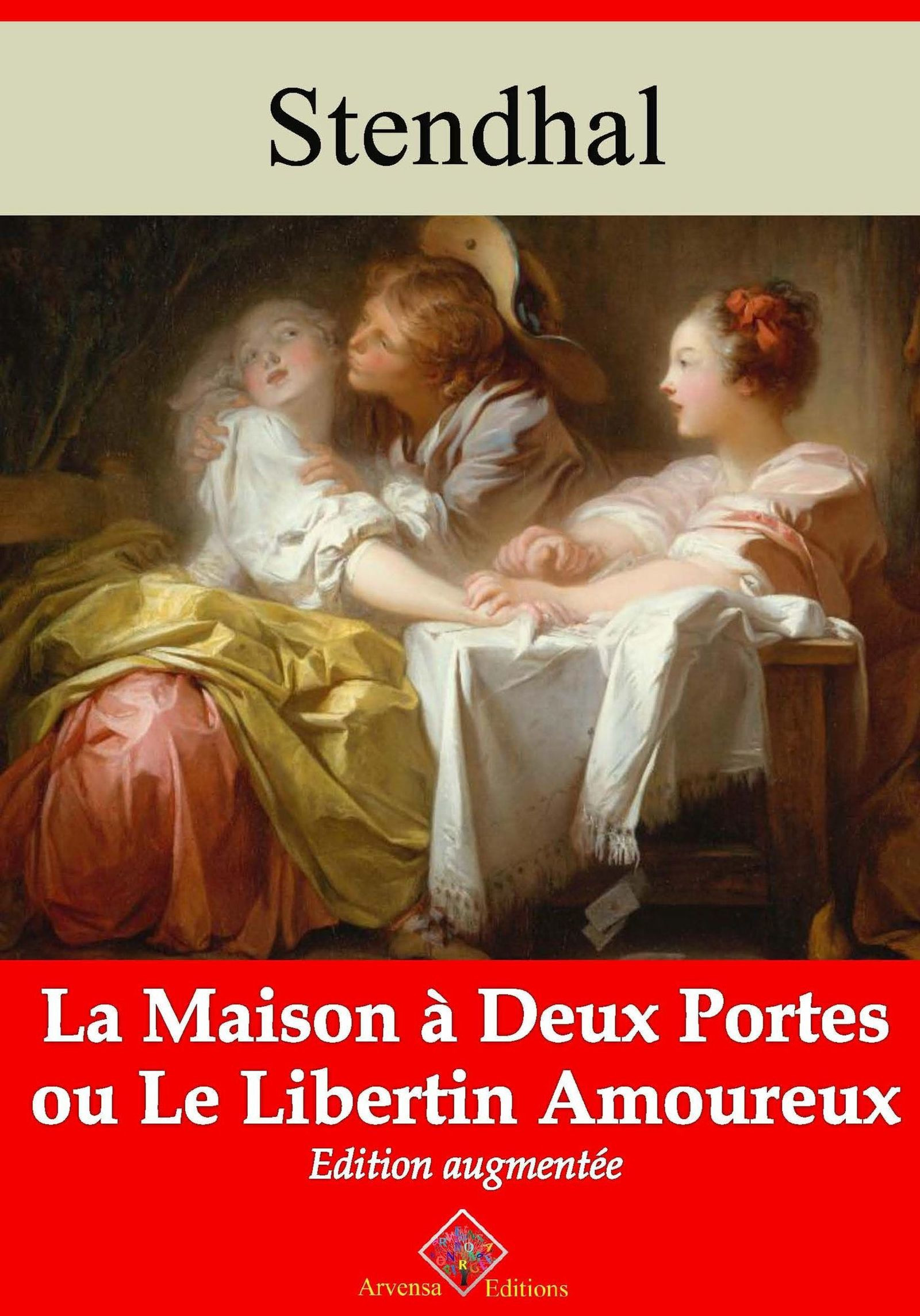 ebook cover of La Maison à deux portes ou Le libertin amoureux - suivi d'annexes, by Stendhal