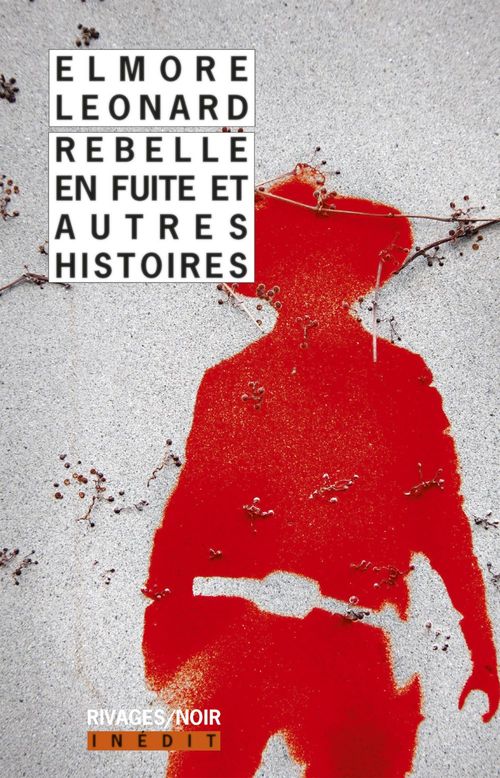 ebook cover of Rebelle en fuite et autres histoires, by Elmore Leonard
