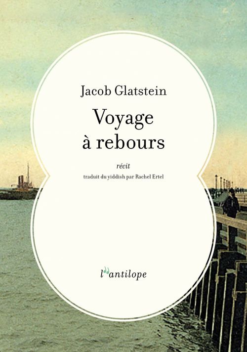 Couverture ebook de Le voyage à rebours, de Jacob Glatstein