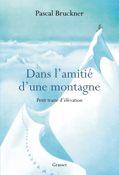 ebook cover of Dans l'amitié d'une montagne, by Pascal Bruckner
