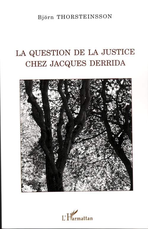 Couverture ebook de La question de la justice chez Jacques Derrida, de Bjorn Thorsteinsson