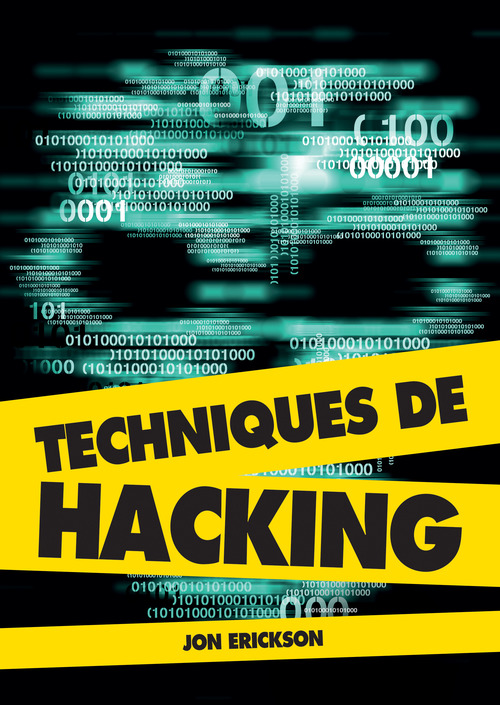 Couverture ebook de Techniques de hacking, de Erickson Jon