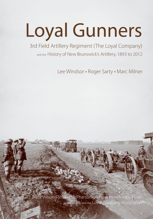 ebook cover of Loyal Gunners, by Lee Windsor, Marc Milner, Roger Sarty