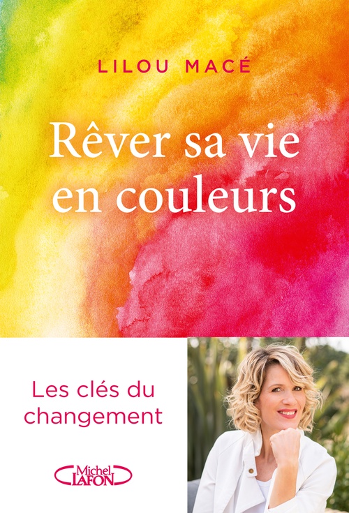 Couverture ebook de Rêver sa vie en couleurs, de Lilou Macé