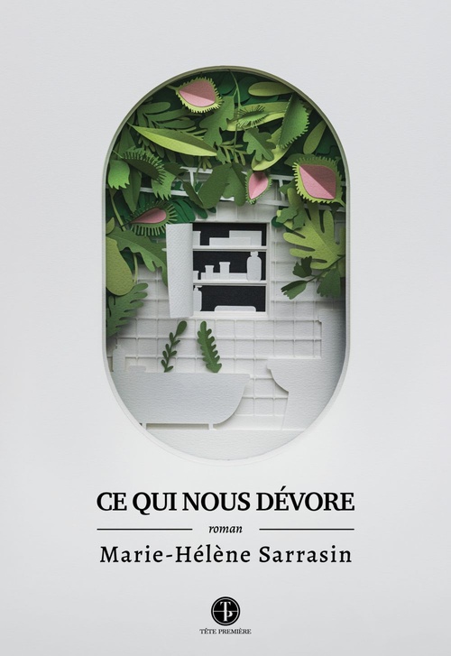 Couverture ebook de Ce qui nous dévore, de Marie-Hélène Sarrasin