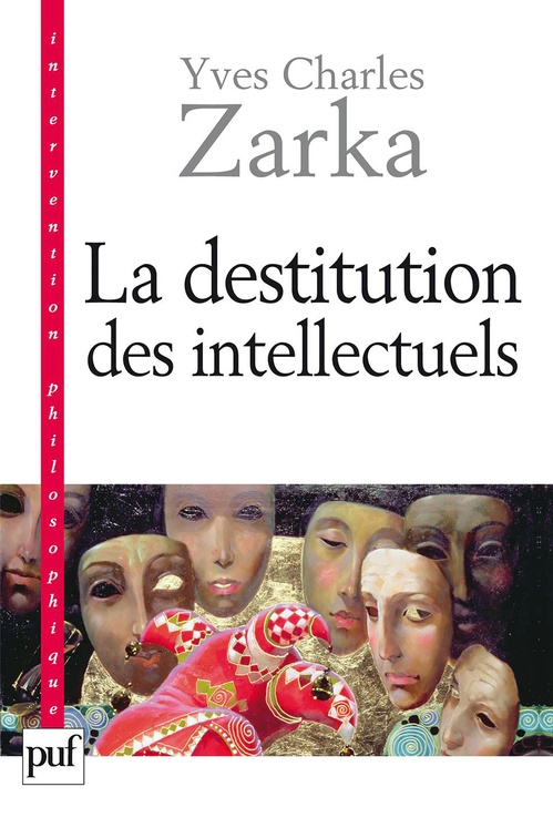 ebook cover of La destitution des intellectuels et autres réflexions intempestives, by Yves-Charles Zarka