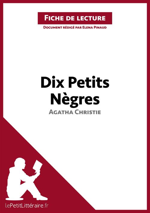 Couverture ebook de Dix Petits Nègres de Agatha Christie (Fiche de lecture), de Eléna Pinaud