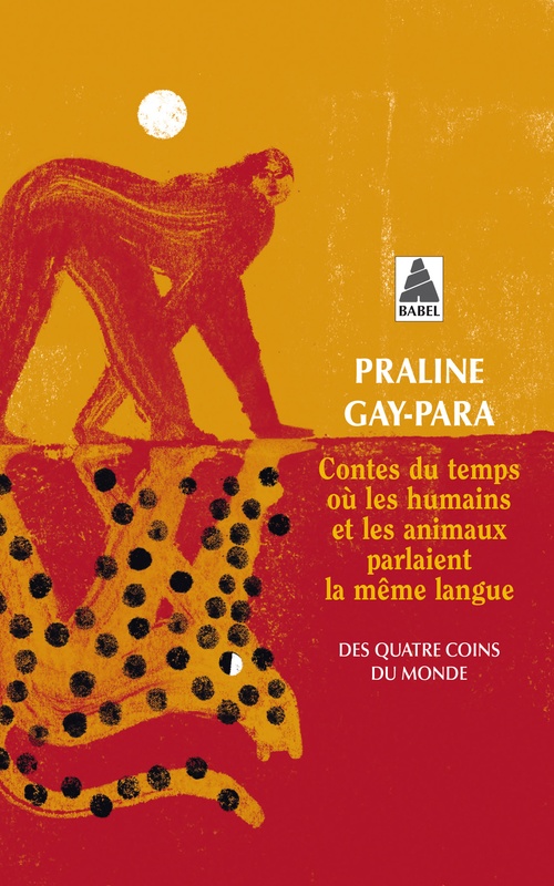 Couverture ebook de Contes du temps où les humains et les animaux parlaient la même langue, de Praline Gay-Para