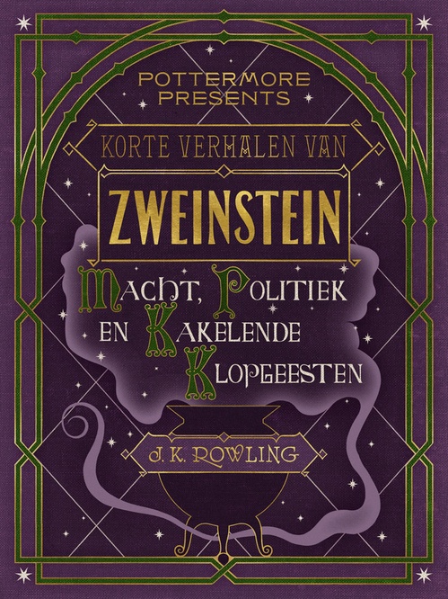 ebook cover of Korte verhalen van Zweinstein: macht, politiek en kakelende klopgeesten, by J.K. Rowling