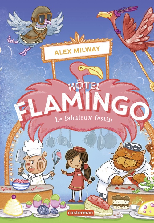 ebook cover of Hôtel Flamingo (Tome 4) - Le fabuleux festin, by Alex Milway