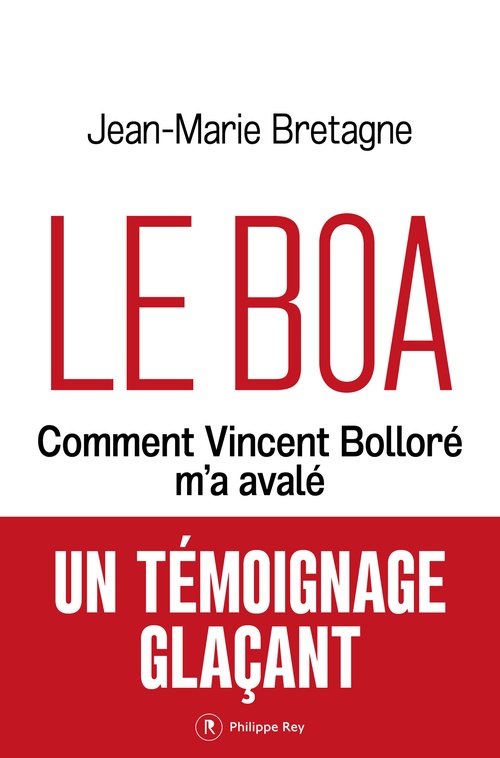 Couverture ebook de Le Boa - Comment Vincent Bolloré m'a avalé, de Jean-Marie Bretagne