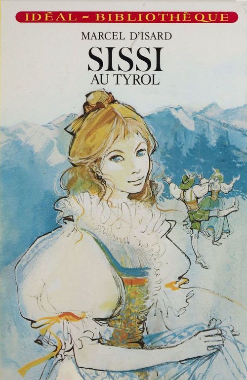 Couverture ebook de Sissi au Tyrol, de Marcel D' Isard