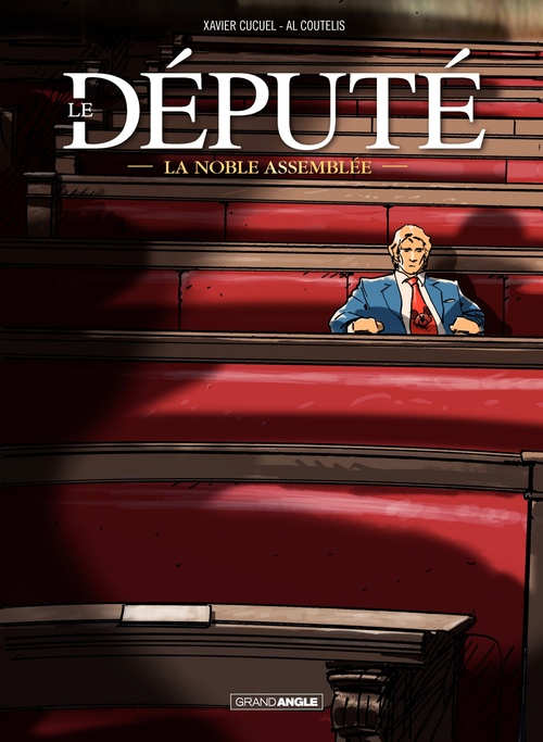 Couverture ebook de Le Député, de Xavier Cucuel, Alexandre Coutelis