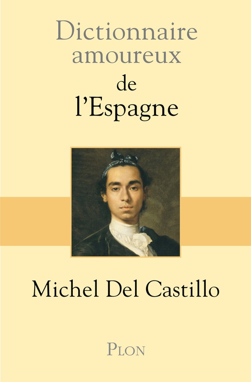 ebook cover of Dictionnaire amoureux de l'Espagne, by Michel del Castillo