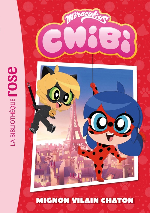 Couverture ebook de Miraculous Chibi, Tome 01 - Mignon vilain chaton, de Zagtoon