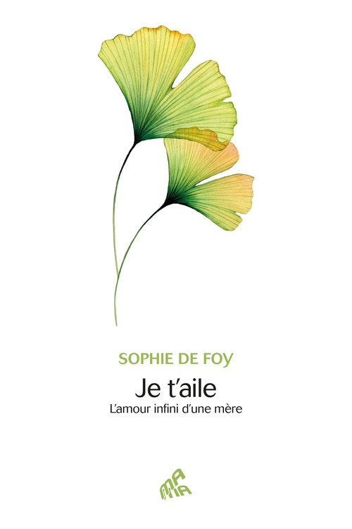 ebook cover of Je t'aile, by Sophie de Foy