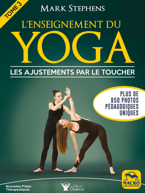 Couverture ebook de L'enseignement du yoga - Tome 3 - les ajustements par le toucher, de Mark Stephens