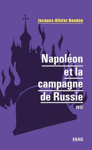ebook cover of Napoléon et la campagne de Russie, by Jacques-Olivier Boudon