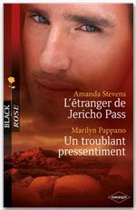 ebook cover of L'étranger de Jericho Pass - Un troublant pressentiment (Harlequin Black Rose), by Marilyn Pappan, Amanda Stevens