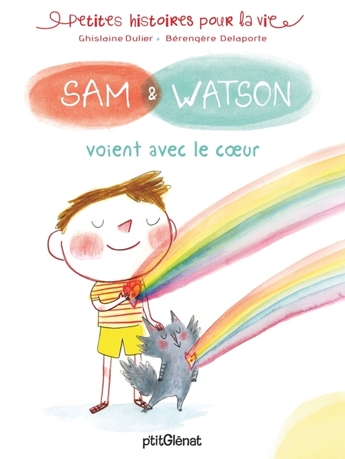Couverture ebook de Sam & Watson voient avec le coeur, de Ghislaine Dulier