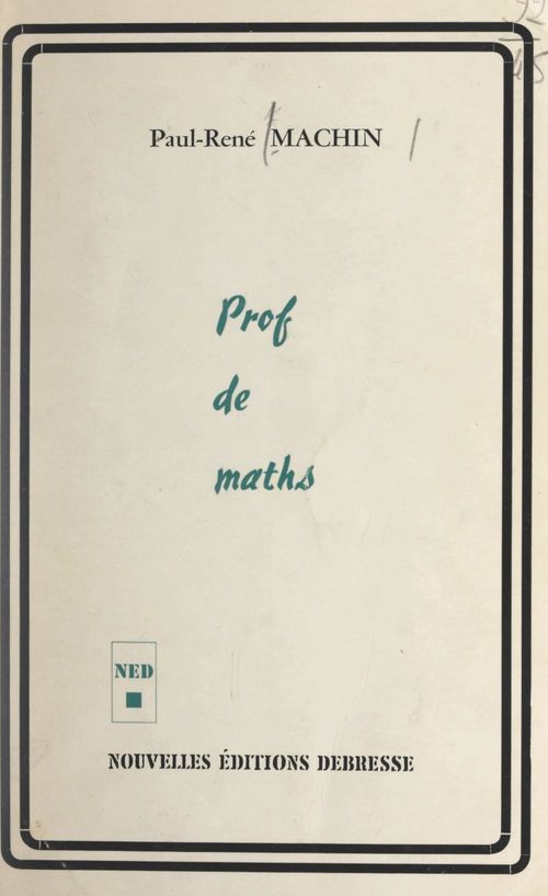Couverture ebook de Prof de maths, de Paul-Rene Machin