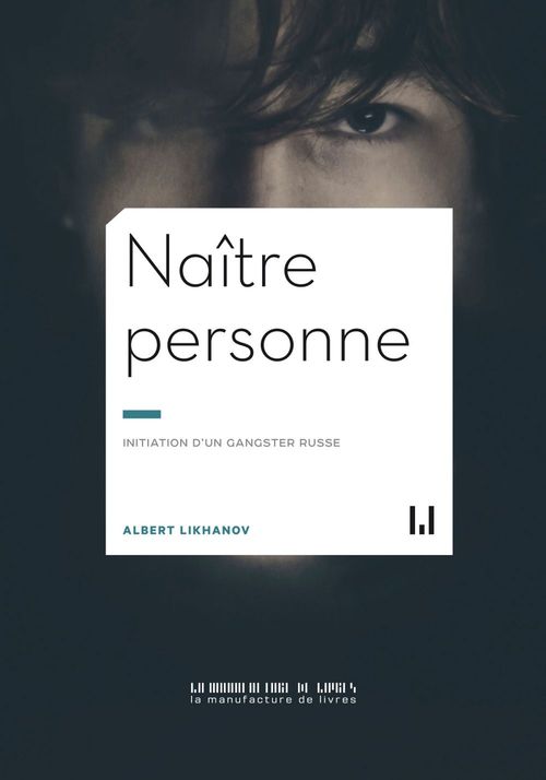 ebook cover of Naître personne. Initation d´un gangster russe, by Albert Likhanov