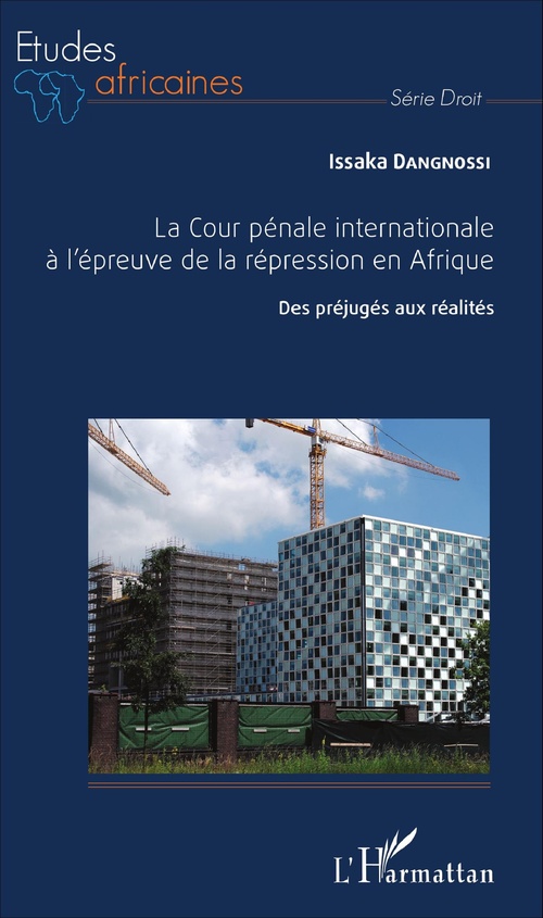 Couverture ebook de La Cour pénale internationale à l'épreuve de la répression en Afrique, de Issaka Dangnossi