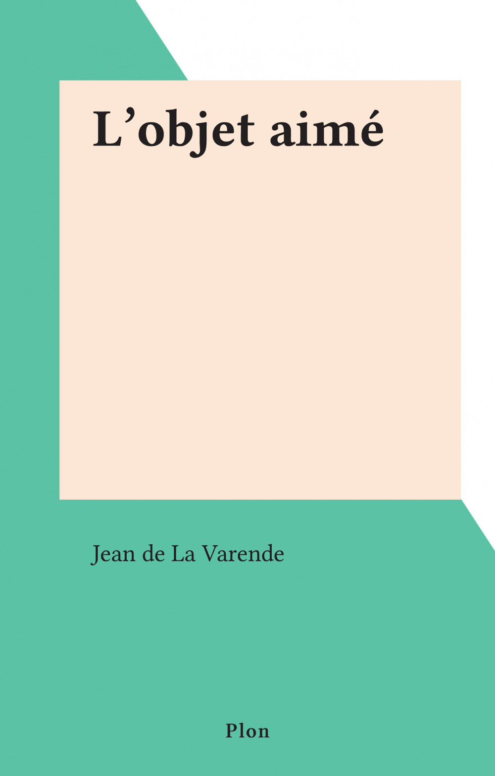 ebook cover of L'objet aimé, by Jean de La Varende