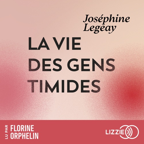 audiobook cover of La vie des gens timides, by Joséphine Legeay