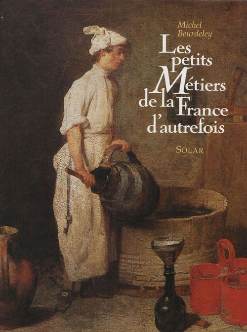 ebook cover of Les Petits Métiers de la France d'autrefois, by Collectif