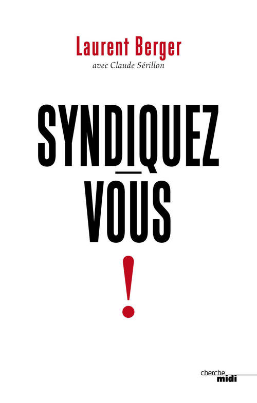 ebook cover of Syndiquez-vous !, by Laurent Berger, Claude Sérillon