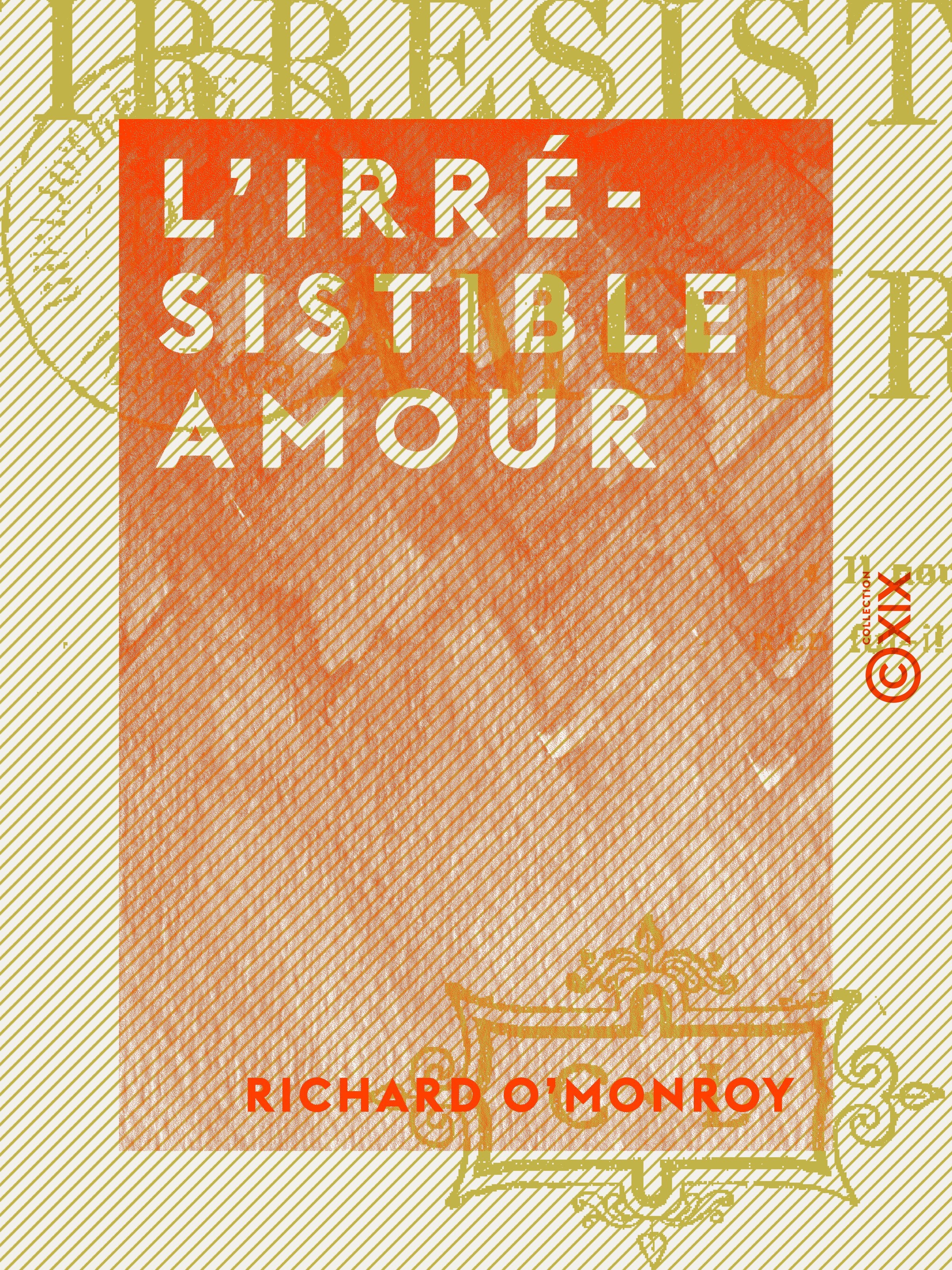 ebook cover of L'Irrésistible Amour, by Richard O'Monroy