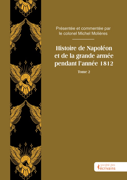 Couverture ebook de Histoire de Napoléon et de la grande armée pendant l´année 1812 - Tome 2, de Michel Molières
