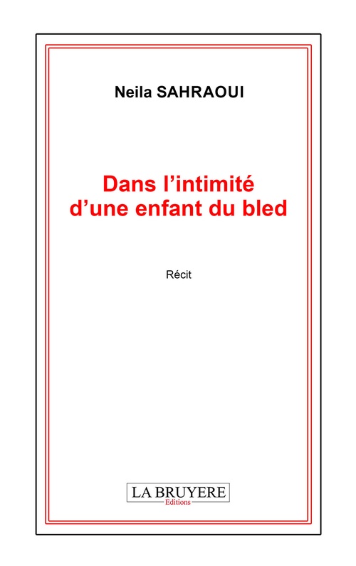 Couverture ebook de Dans l´intimité d´une enfant du bled, de Neila Sahraoui