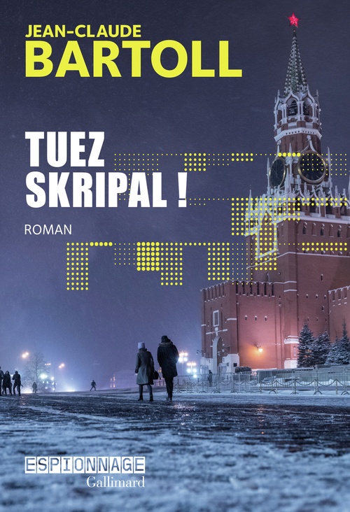 ebook cover of Tuez Skripal !, by Jean-Claude Bartoll