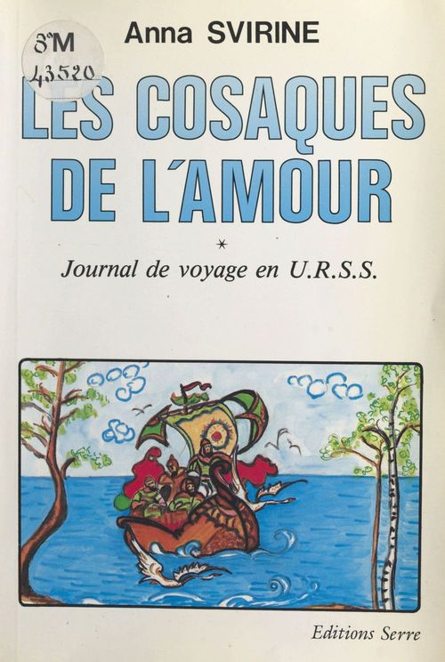Couverture ebook de Les cosaques de l'amour : journal de voyage en U.R.S.S., de Anna Svirine