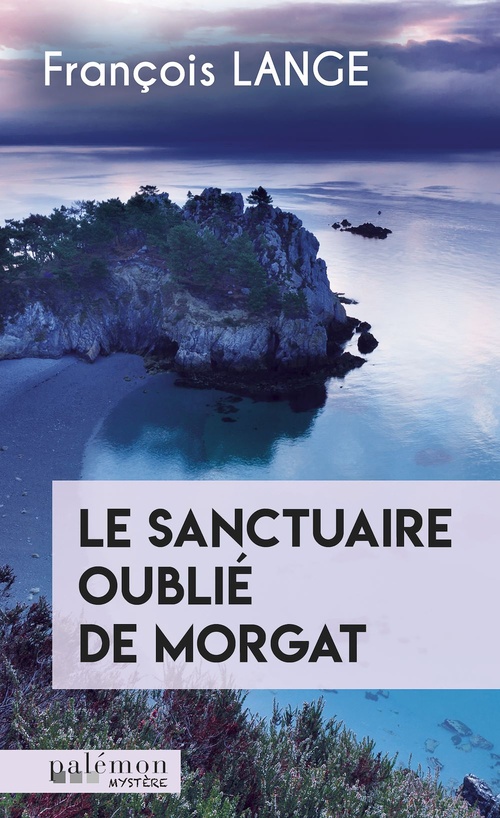 Couverture ebook de Le sanctuaire oublié de Morgat, de François Lange