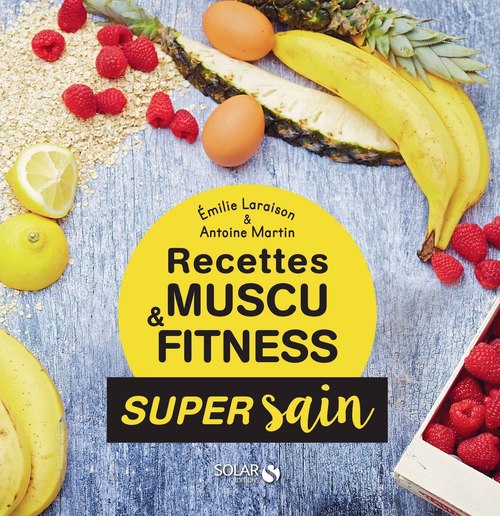 Couverture ebook de Les recettes muscu et fitness - super sain, de Emilie Laraison