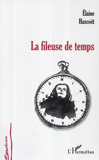 ebook cover of La fileuse de temps, by Elaine Hascoet