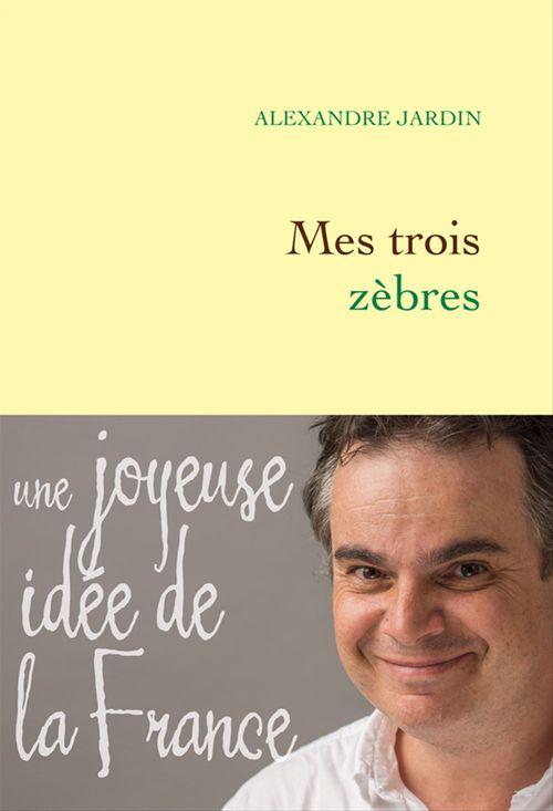 ebook cover of Mes trois zèbres, by Alexandre Jardin